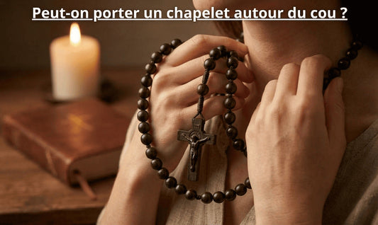 Peut-on porter un chapelet autour du cou ?